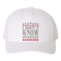 I Don't Know Margo Funny Ugly Christmas Yupoong Adult 5-Panel Trucker Hat