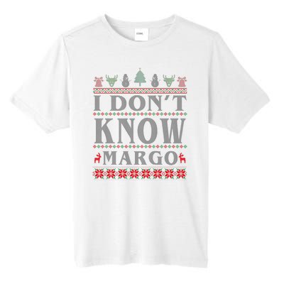 I Don't Know Margo Funny Ugly Christmas Tall Fusion ChromaSoft Performance T-Shirt