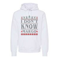 I Don't Know Margo Funny Ugly Christmas Premium Hoodie