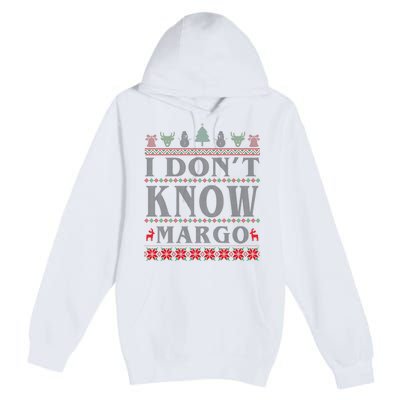 I Don't Know Margo Funny Ugly Christmas Premium Pullover Hoodie