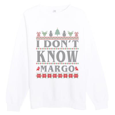 I Don't Know Margo Funny Ugly Christmas Premium Crewneck Sweatshirt