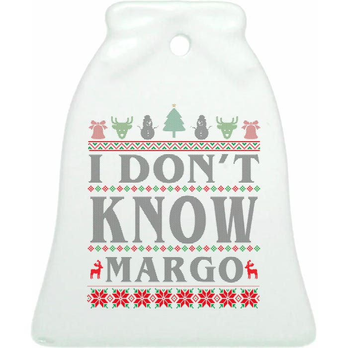 I Don't Know Margo Funny Ugly Christmas Ceramic Bell Ornament