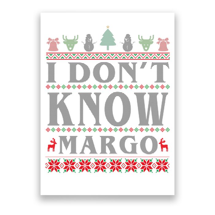 I Don't Know Margo Funny Ugly Christmas Poster