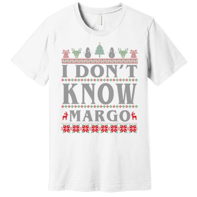 I Don't Know Margo Funny Ugly Christmas Premium T-Shirt