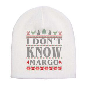 I Don't Know Margo Funny Ugly Christmas Short Acrylic Beanie