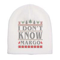 I Don't Know Margo Funny Ugly Christmas Short Acrylic Beanie