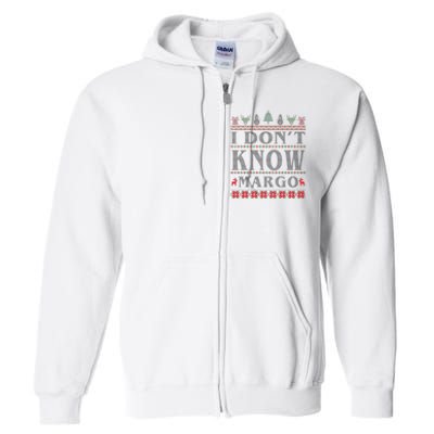 I Don't Know Margo Funny Ugly Christmas Full Zip Hoodie