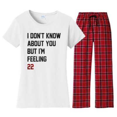 I Dont Know About You But Im Feeling 22 Funny Birthday Women's Flannel Pajama Set