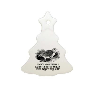 I DonT Know What I Expected But It Sure As Fuck Wasnt This Shit Ceramic Tree Ornament