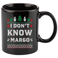 I Don'T Know Margo Funny Christmas Vacation 11oz C Handle Ceramic Mug