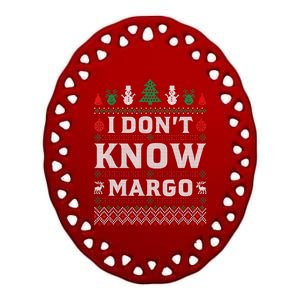 I Don'T Know Margo Funny Christmas Vacation Ceramic Oval Ornament