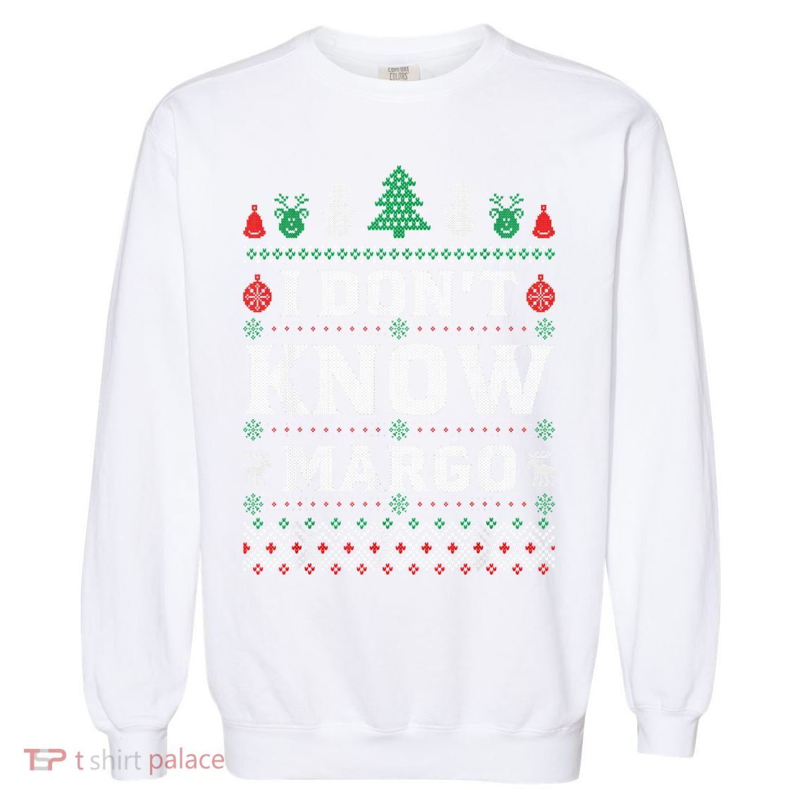 I Don'T Know Margo Funny Christmas Vacation Garment-Dyed Sweatshirt
