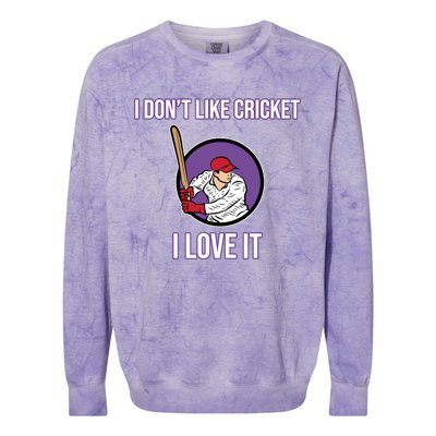 I Don't Like Cricket Sports Player Lover Team Coach Graphic Colorblast Crewneck Sweatshirt