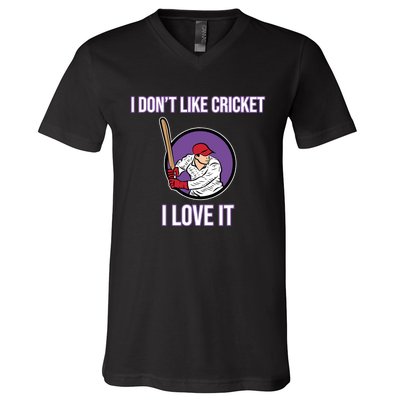 I Don't Like Cricket Sports Player Lover Team Coach Graphic V-Neck T-Shirt