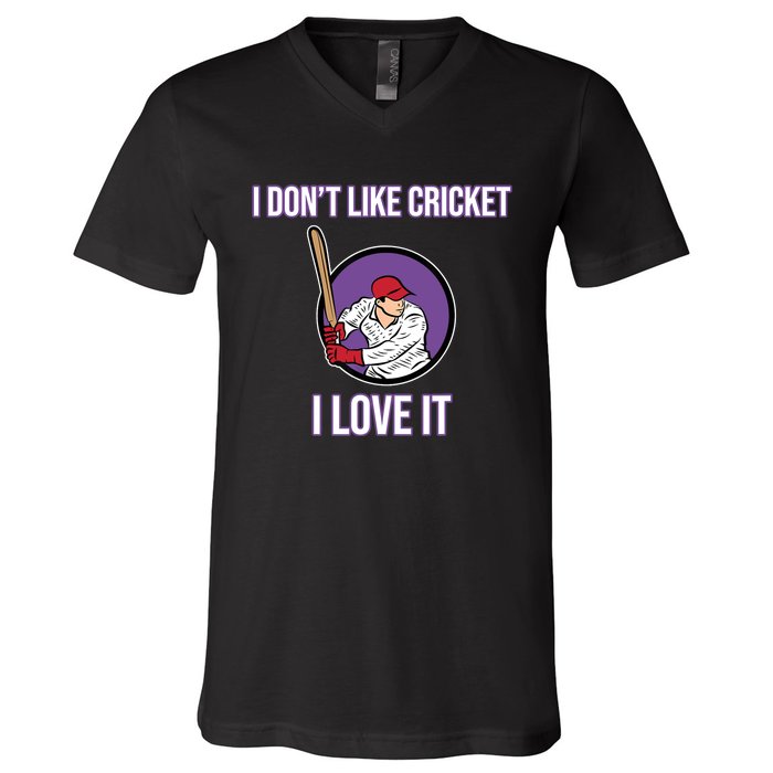 I Don't Like Cricket Sports Player Lover Team Coach Graphic V-Neck T-Shirt