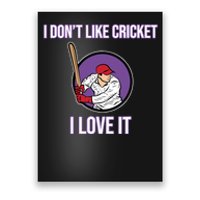 I Don't Like Cricket Sports Player Lover Team Coach Graphic Poster