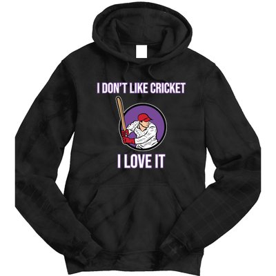 I Don't Like Cricket Sports Player Lover Team Coach Graphic Tie Dye Hoodie