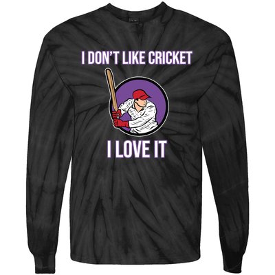 I Don't Like Cricket Sports Player Lover Team Coach Graphic Tie-Dye Long Sleeve Shirt