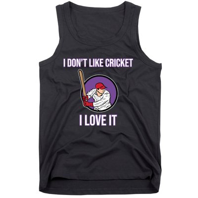 I Don't Like Cricket Sports Player Lover Team Coach Graphic Tank Top