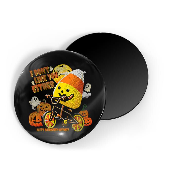 I DonT Like You Either Funny Halloween Candy Corn Magnet