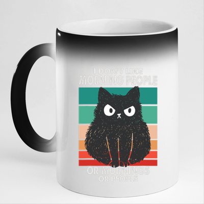 I Don't Like Morning People Or Mornings Or People Funny Cat 11oz Black Color Changing Mug