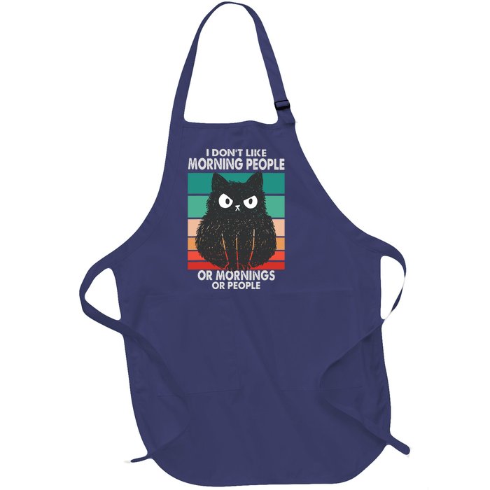 I Don't Like Morning People Or Mornings Or People Funny Cat Full-Length Apron With Pockets