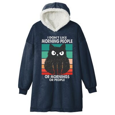 I Don't Like Morning People Or Mornings Or People Funny Cat Hooded Wearable Blanket