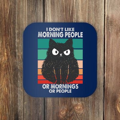 I Don't Like Morning People Or Mornings Or People Funny Cat Coaster