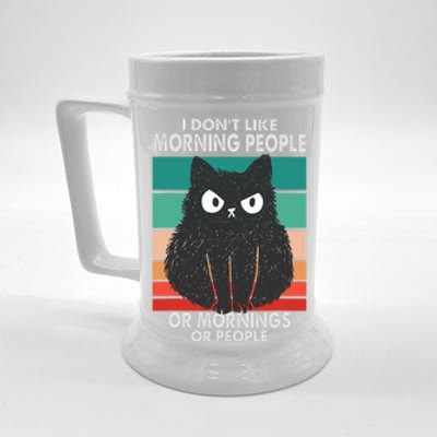 I Don't Like Morning People Or Mornings Or People Funny Cat Beer Stein