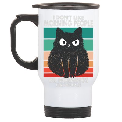 I Don't Like Morning People Or Mornings Or People Funny Cat Stainless Steel Travel Mug