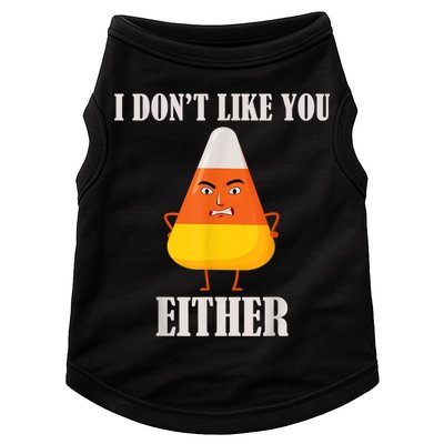I Don't Like You Either Funny Halloween Candy Corn Doggie Tank