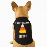 I Don't Like You Either Funny Halloween Candy Corn Doggie Tank