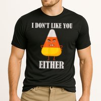 I Don't Like You Either Funny Halloween Candy Corn Performance Shirt