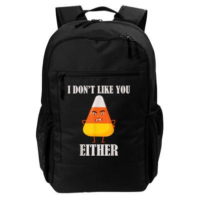 I Don't Like You Either Funny Halloween Candy Corn Backpack