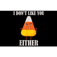 I Don't Like You Either Funny Halloween Candy Corn Bumper Sticker