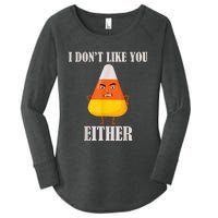 I Don't Like You Either Funny Halloween Candy Corn Women's Perfect Tri Tunic Long Sleeve Shirt