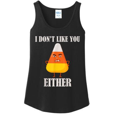 I Don't Like You Either Funny Halloween Candy Corn Ladies Essential Tank