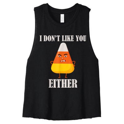 I Don't Like You Either Funny Halloween Candy Corn Women's Racerback Cropped Tank