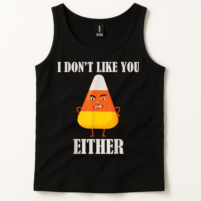 I Don't Like You Either Funny Halloween Candy Corn Tank Top