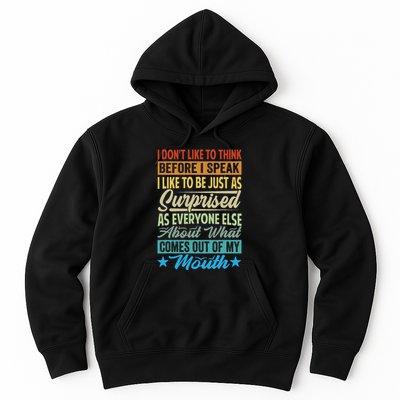 I DonT Like To Think Before I Speak Hoodie