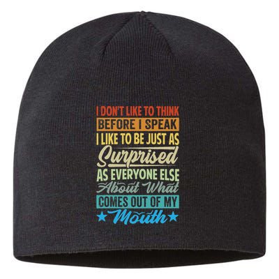 I DonT Like To Think Before I Speak Sustainable Beanie