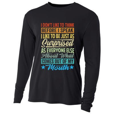 I DonT Like To Think Before I Speak Cooling Performance Long Sleeve Crew