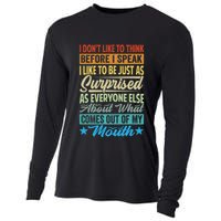 I DonT Like To Think Before I Speak Cooling Performance Long Sleeve Crew