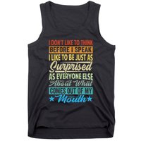 I DonT Like To Think Before I Speak Tank Top