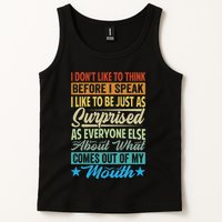 I DonT Like To Think Before I Speak Tank Top