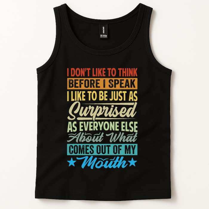 I DonT Like To Think Before I Speak Tank Top