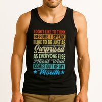 I DonT Like To Think Before I Speak Tank Top