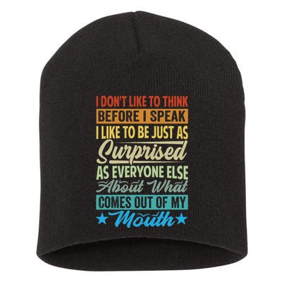 I DonT Like To Think Before I Speak Short Acrylic Beanie
