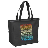 I DonT Like To Think Before I Speak Zip Tote Bag