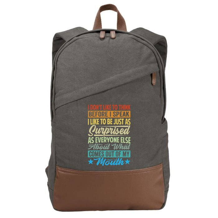 I DonT Like To Think Before I Speak Cotton Canvas Backpack